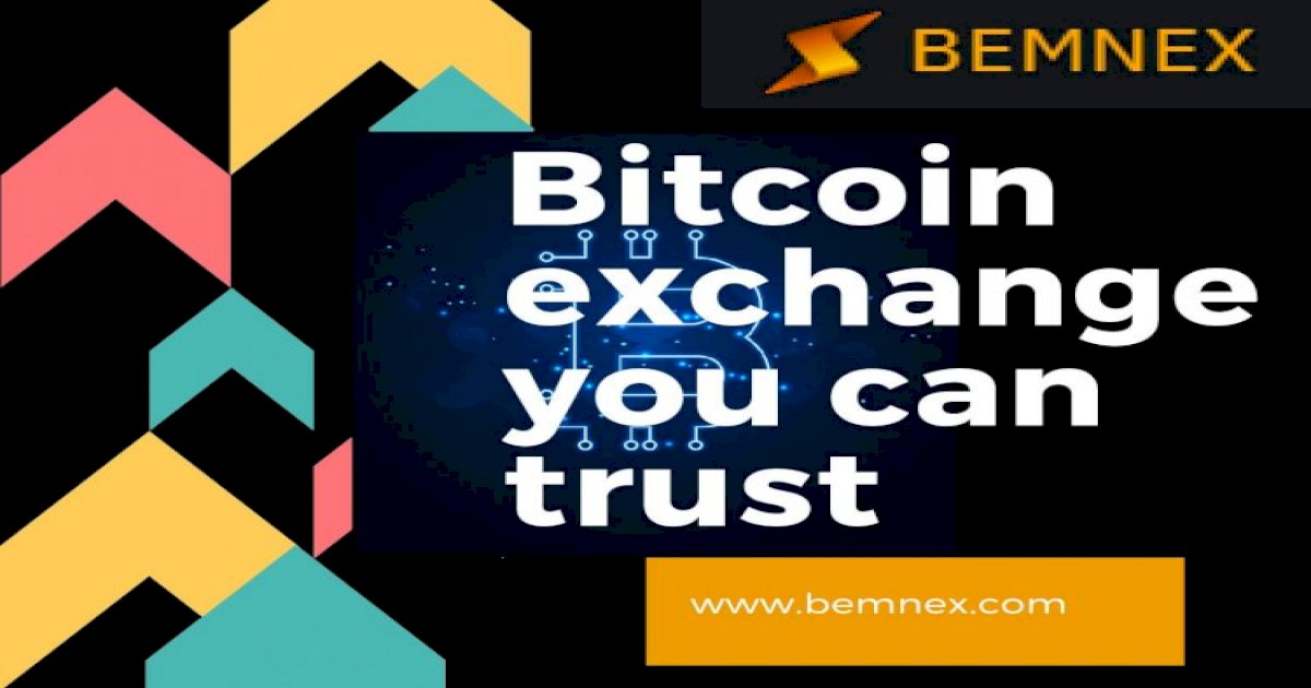 Bemnex Your Trusted Bitcoin And Cryptocurrency Exchange