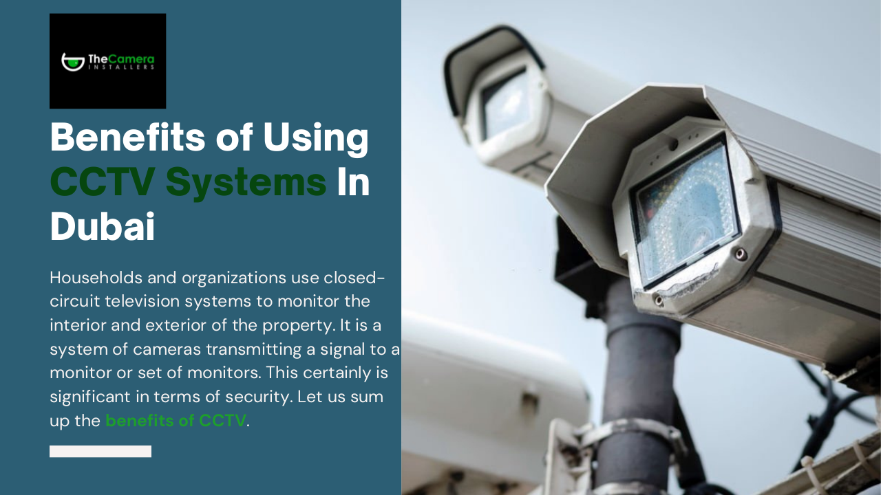 Benefits of Using CCTV Systems In Dubai | edocr
