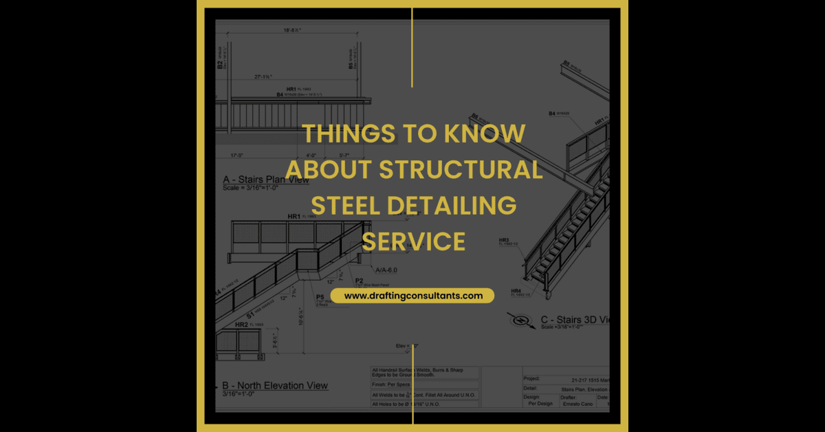 Things to know about Structural Steel Detailing service - AtoAllinks