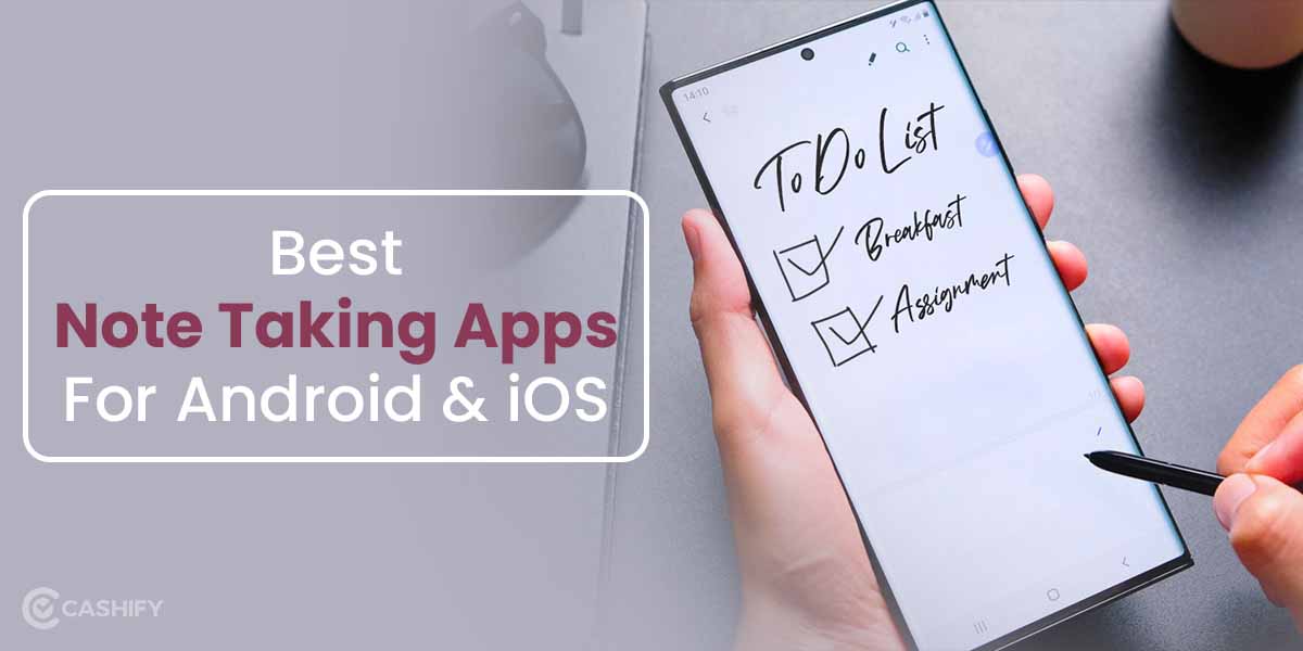 5 Best Note Taking Apps On Android And iOS Devices | Cashify Blog