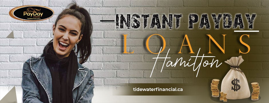 Instant Payday Loans in Hamilton | tidewaterfinancialのブログ