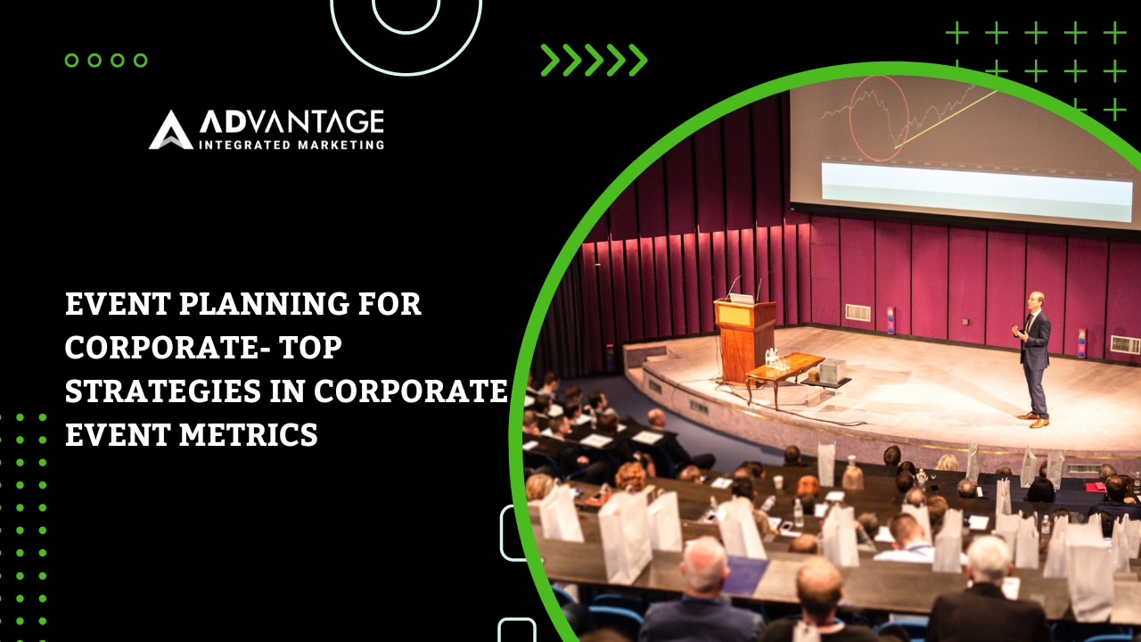 Event Planning for Corporate- Top Strategies in Corporate Event Metrics