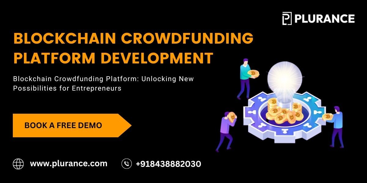 Blockchain Crowdfunding Platform: Unlocking New Possibilities for Entrepreneurs