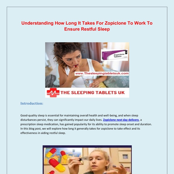 Understanding How Long It Takes For Zopiclone To Work To Ensure Restful Sleep | Pearltrees