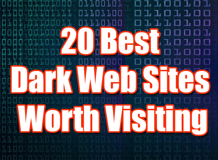 The 20 Best Dark Web Sites Worth Visiting – Dark Web Sites Links