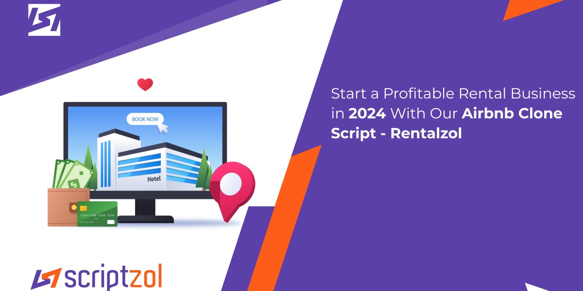 Start a Profitable Rental Business in 2024 With Our Airbnb Clone Script - Rentalzol