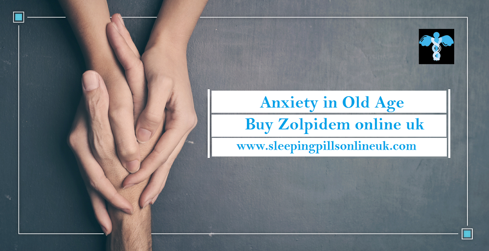 Understanding Anxiety in Old Age / treatment Options like Zolpidem