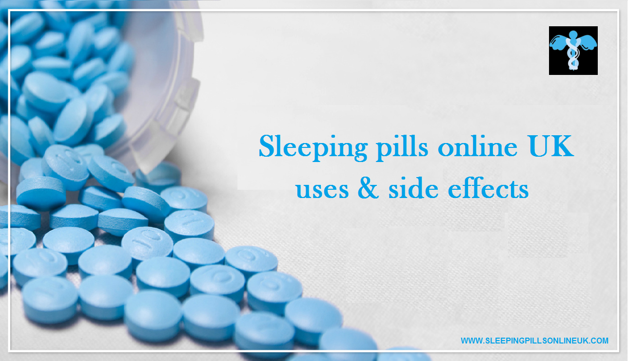 Understand about Sleeping pills online UK and side effects