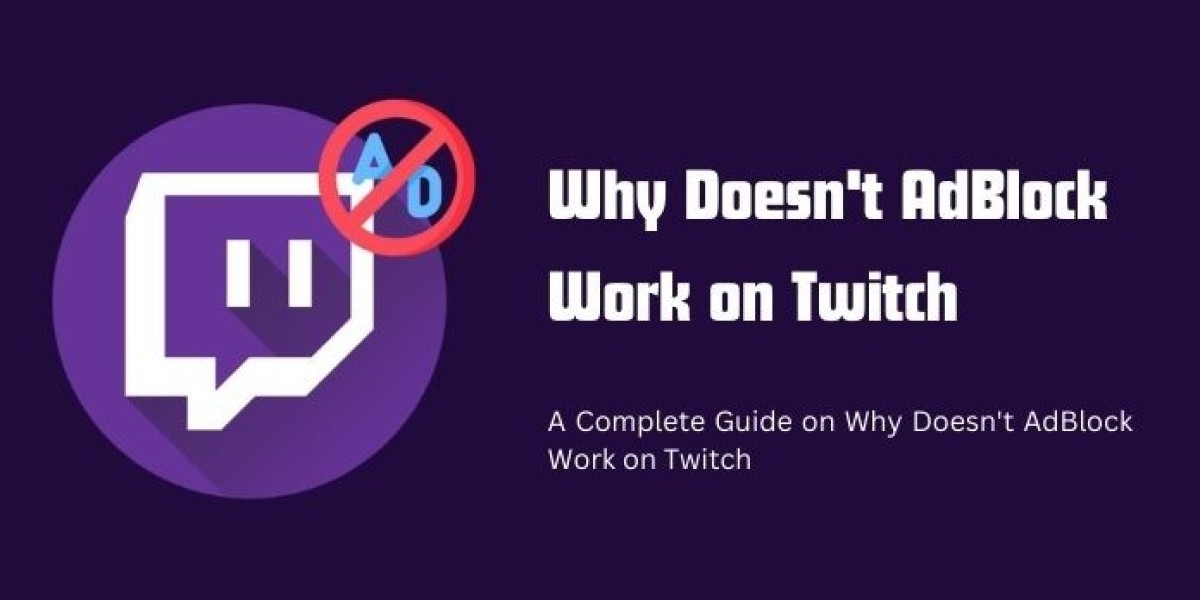 Why Doesn't AdBlock Work on Twitch? (Complete Guide)