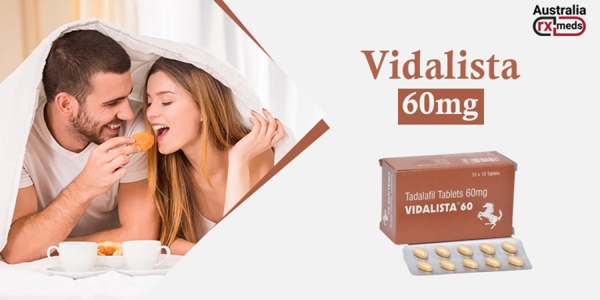 Buy Vidalista 60 mg Tablets (Tadalafil) Powerful To Manage The ED Problem At Australiarxmeds