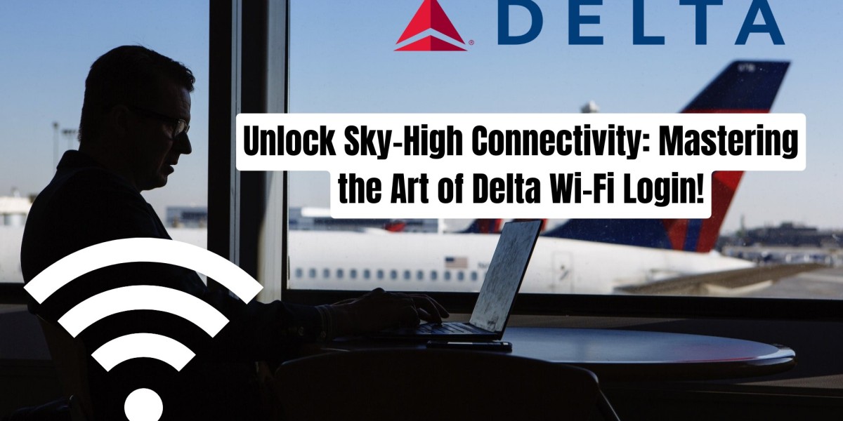 Unlock Sky-High Connectivity: Mastering the Art of Delta Wi-Fi Login!