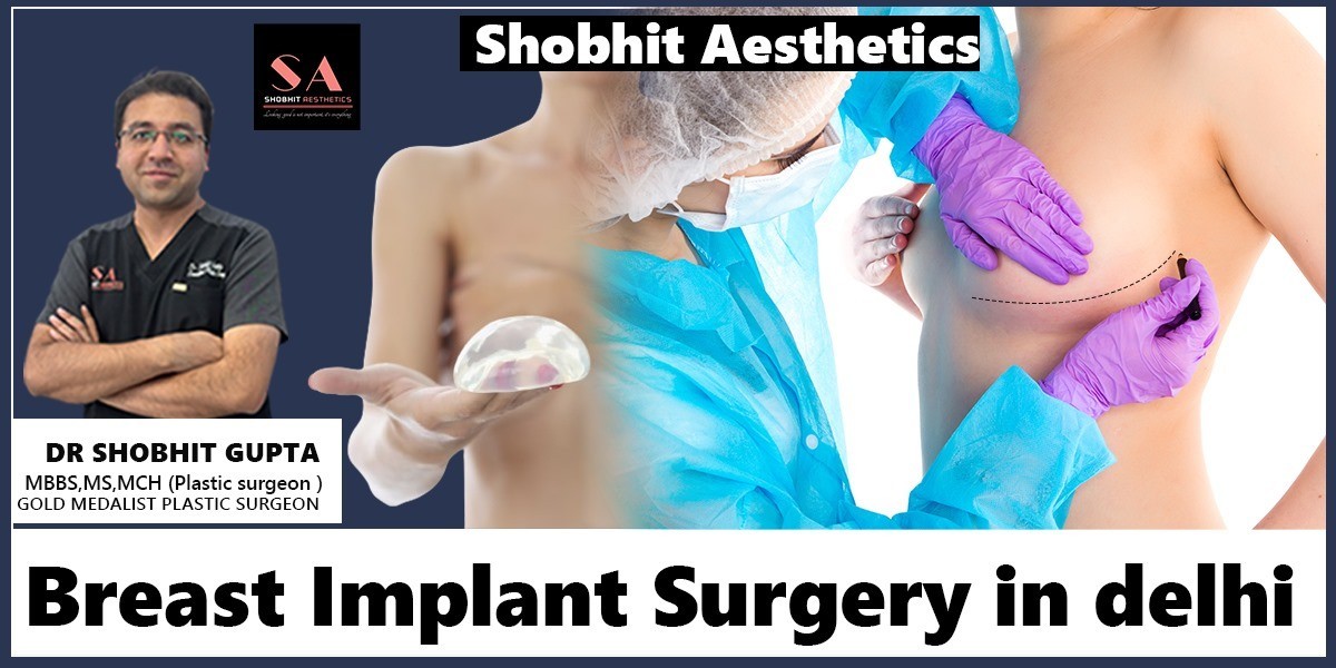 Breast Implants in India: Exploring Your Options with Shobhit Aesthetics