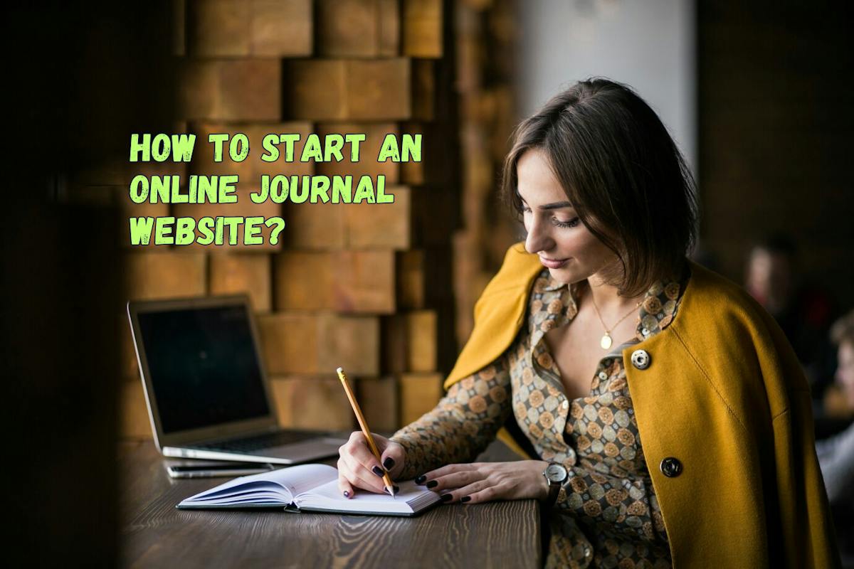 How to Start an Online Journal Website?