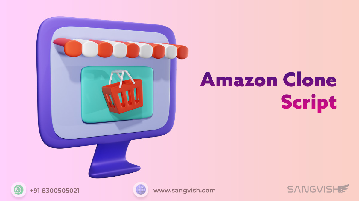 Best Amazon Clone Script in 2023 for eCommerce Startup