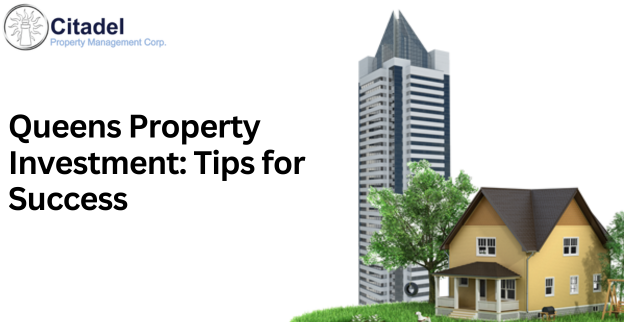 Queens Property Investment Nyc: Tips for Success