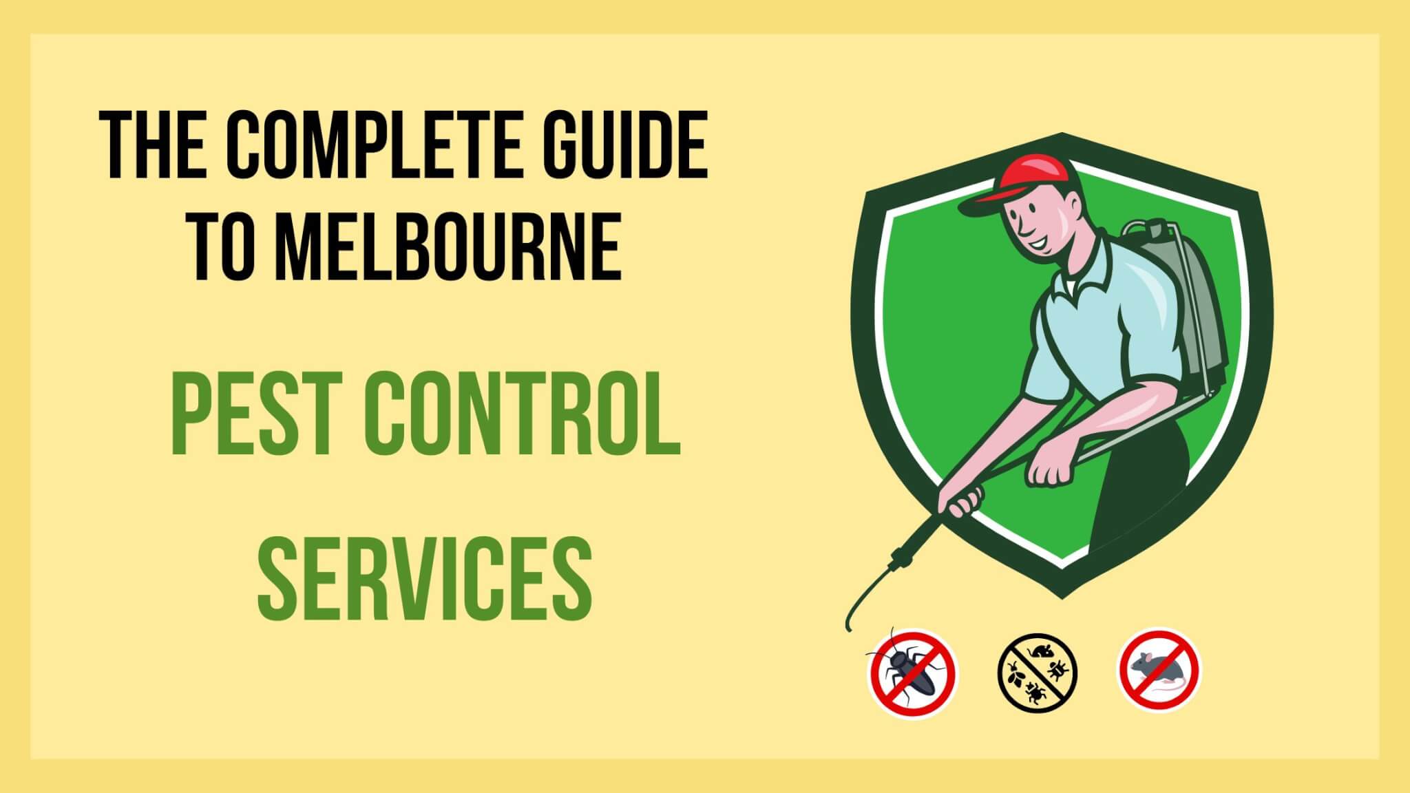 The Complete Guide to Melbourne Pest Control Services