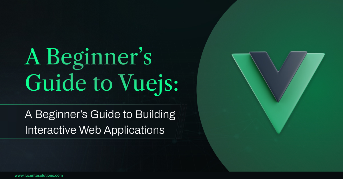 A Beginner's Guide to Vuejs Web development