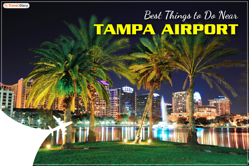 Explore Top Things to do Near Tampa Airport