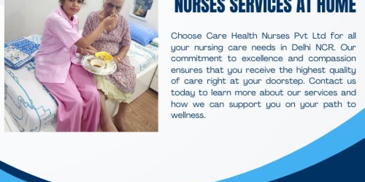 The Ultimate Guide to Home Care Services in Delhi: Care Health Nurses Pvt Ltd