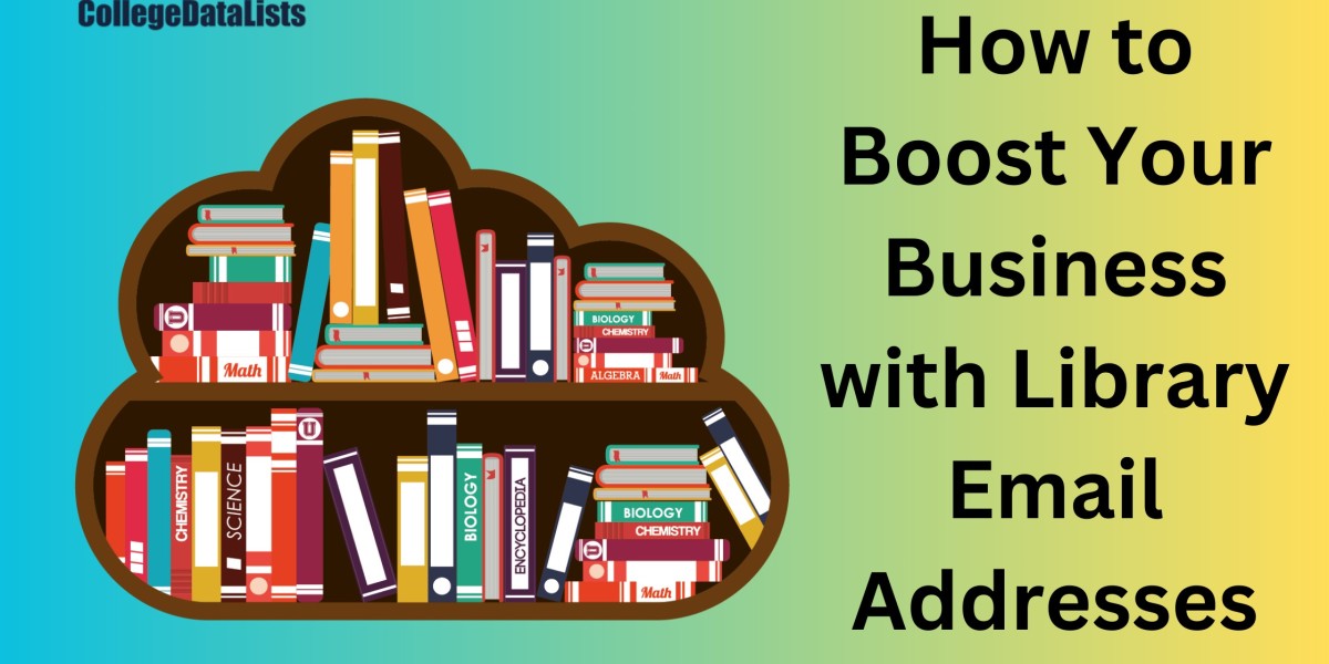 How to Boost Your Business with Library Email Addresses