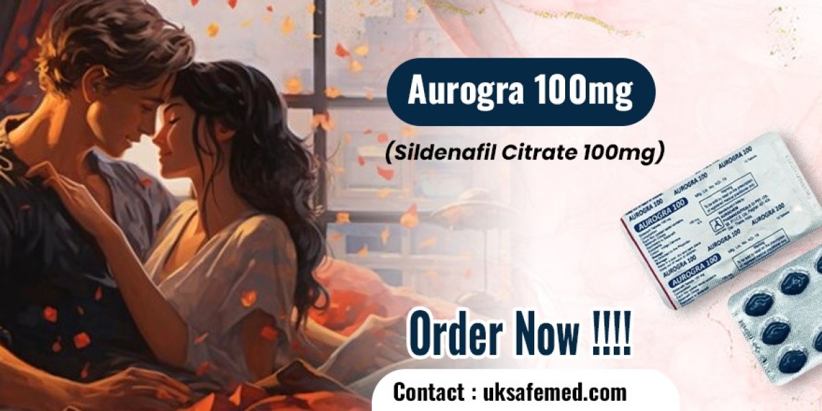 Aurogra 100: An Instant Remedy To Deal With Weak Erections
