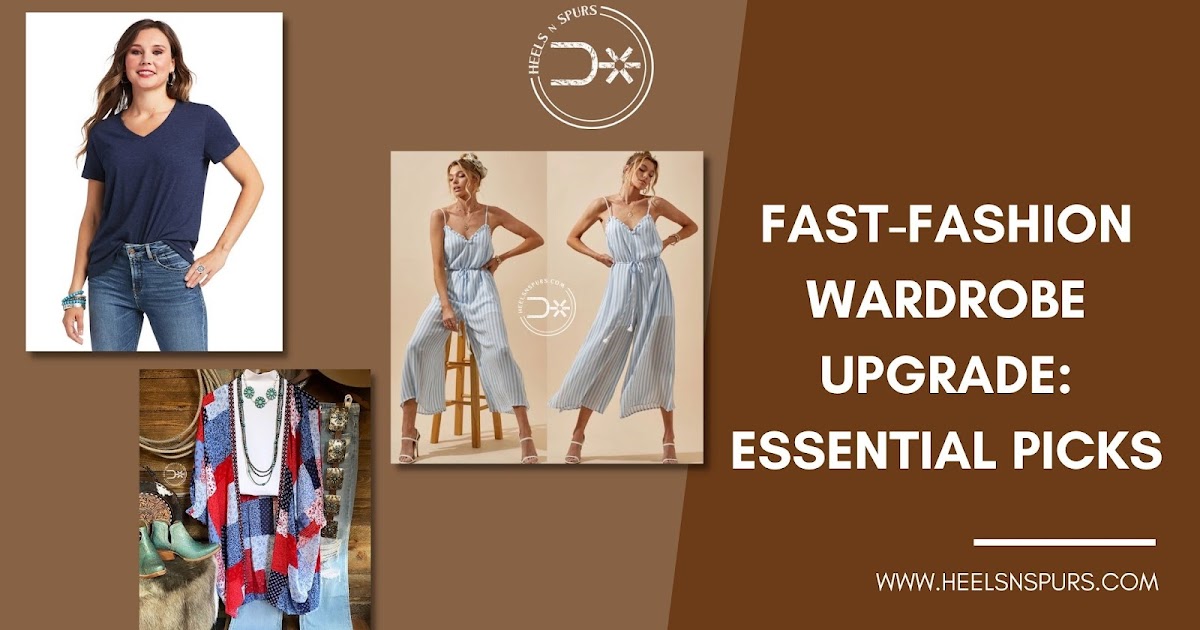 Fast-Fashion Wardrobe Upgrade: Essential Picks