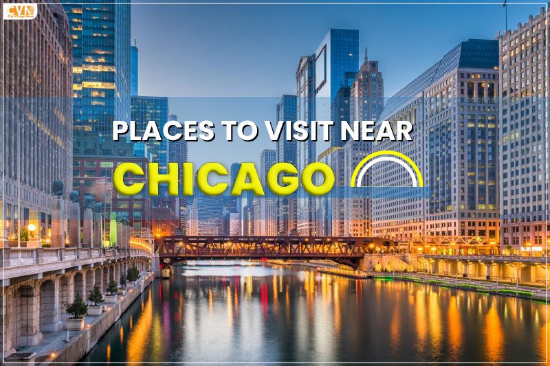 Top Places to Visit near Chicago for a Quick Getaway