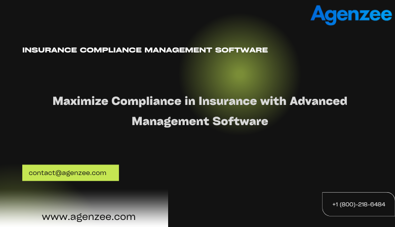 Agenzee — Maximize Compliance in Insurance with Advanced Management Software