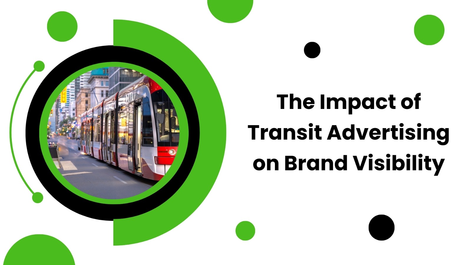 The Impact of Transit Advertising on Brand Visibility - Ridzeal