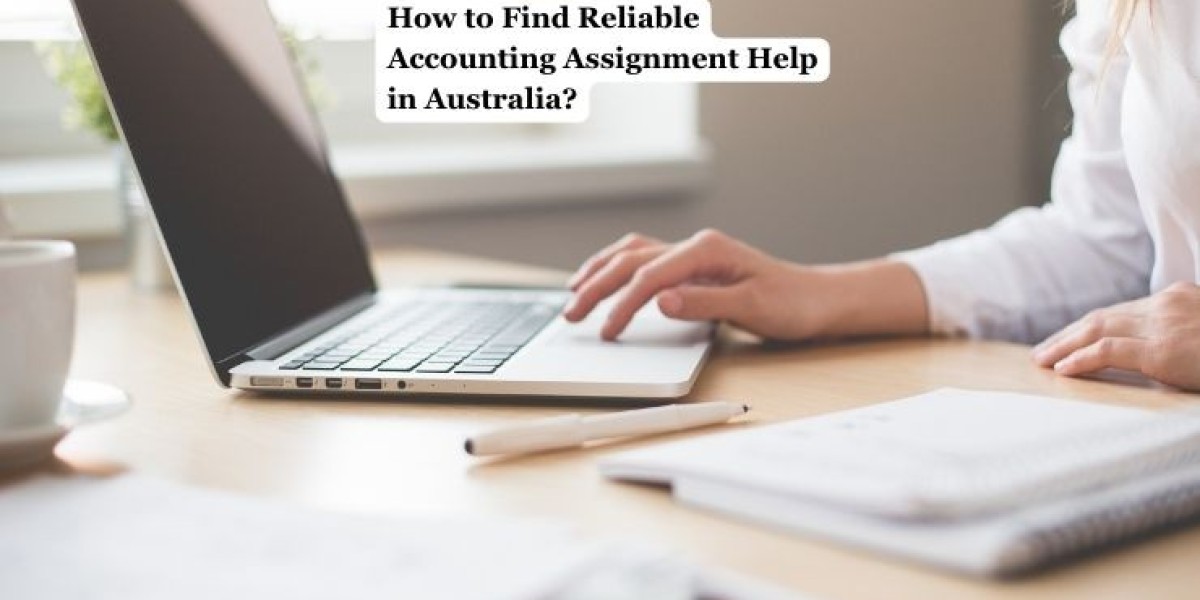 How to Find Reliable Accounting Assignment Help in Australia?