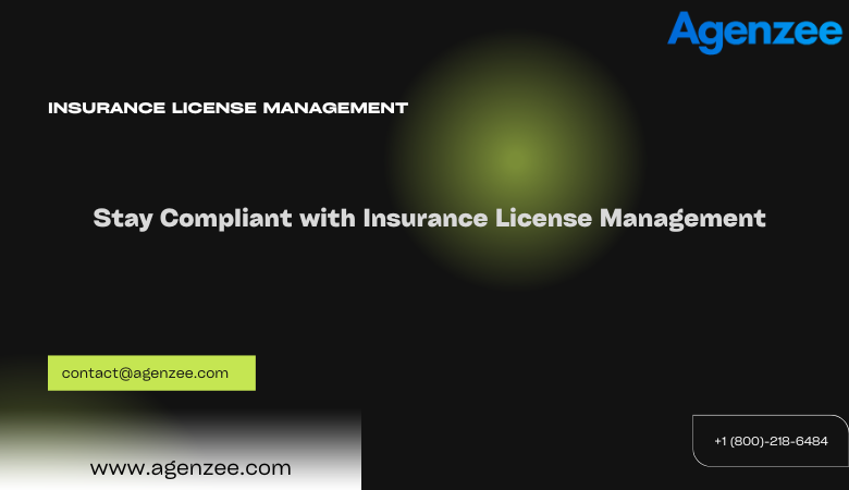 Agenzee — Stay Compliant with Insurance License Management