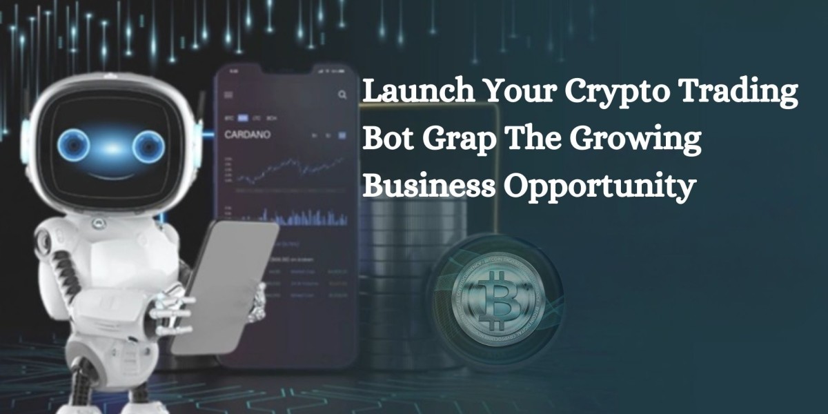 Launch Your Crypto Trading Bot Grap The Growing Business Opportunity
