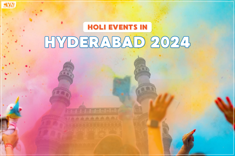 Top Holi Events in Hyderabad 2024 to Celebrate