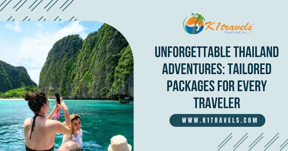 Unforgettable thailand adventures: tailored packages for every traveler