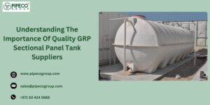 Understanding The Importance Of Quality GRP Sectional Panel Tank Suppliers