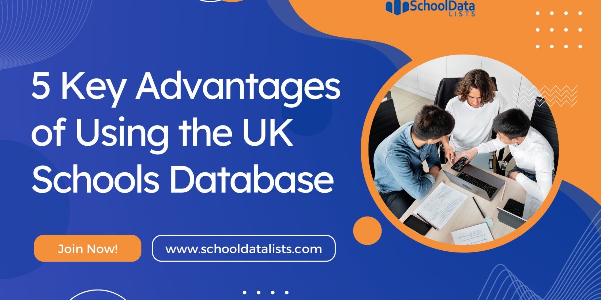 5 Key Advantages of Using the UK Schools Database
