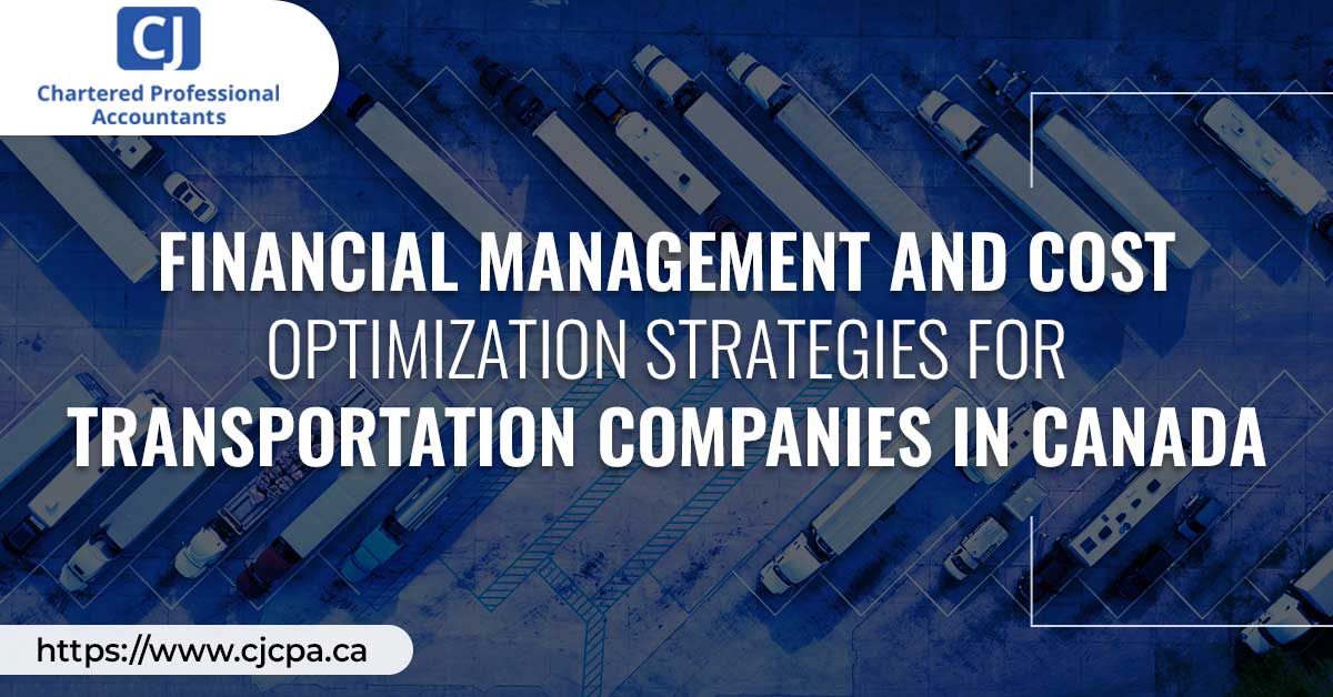 Cost-Effective Strategies for Transportation Companies in Canada - CJCPA