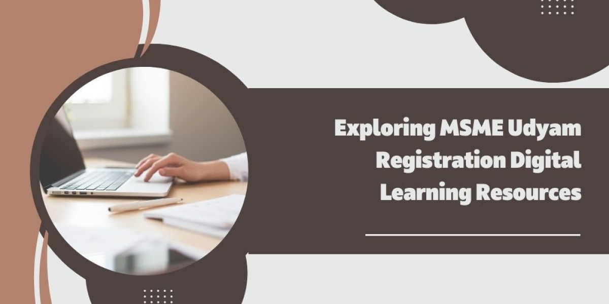 Exploring MSME Udyam Registration Digital Learning Resources