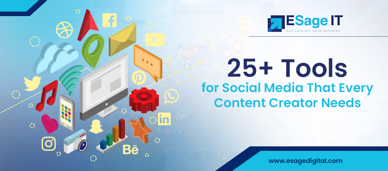 25+ Social Media Tools That Every Content Creator Needs