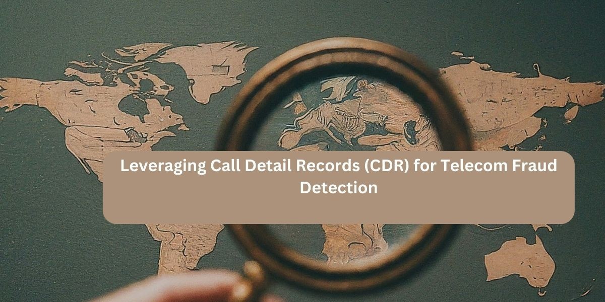 Leveraging Call Detail Records (CDR) for Telecom Fraud Detection