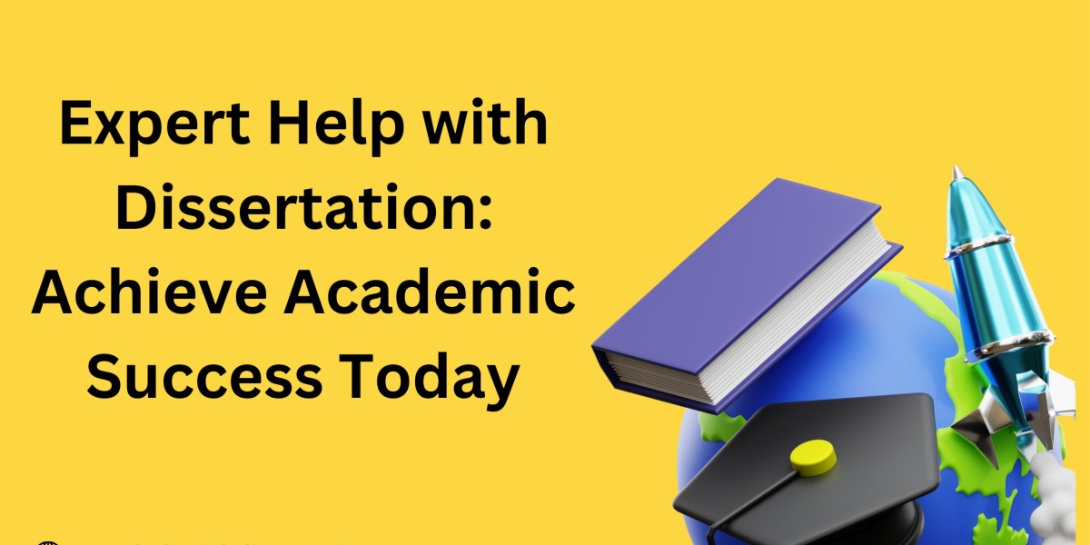 Expert Help with Dissertation: Achieve Academic Success Today