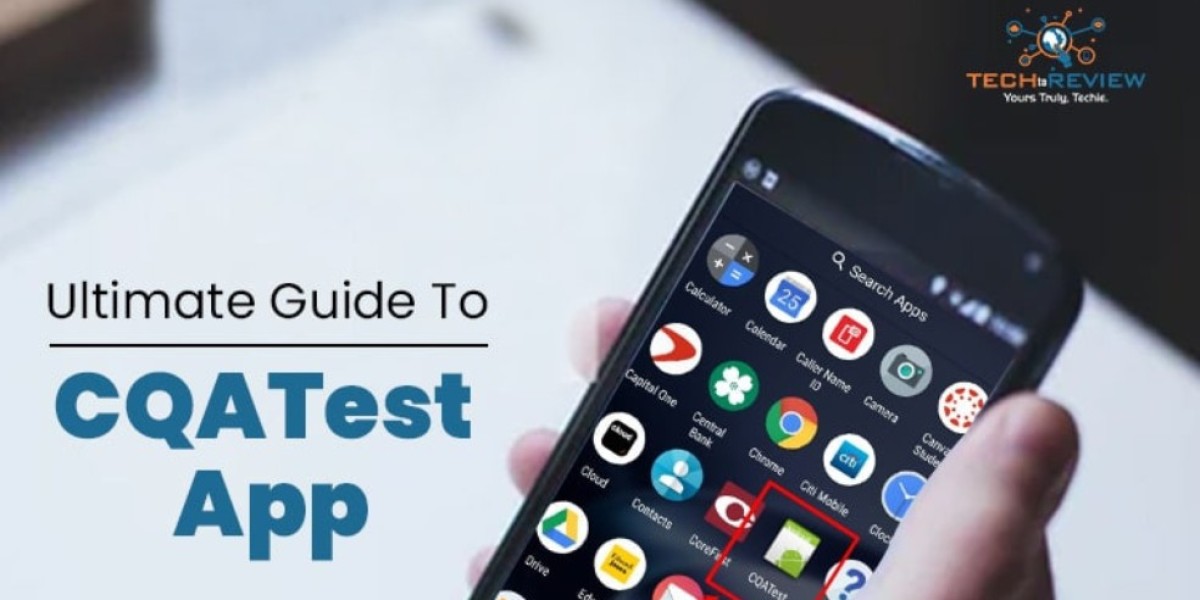 Everything You Need To Know About CQATest App In 2024