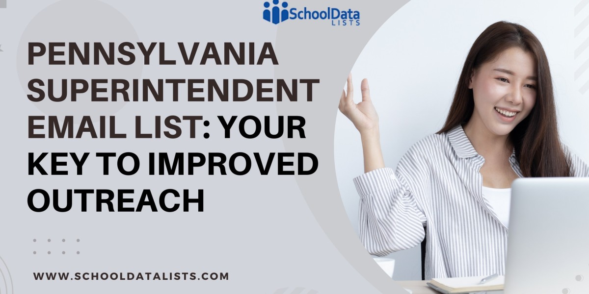 Pennsylvania Superintendent Email List: Your Key to Improved Outreach