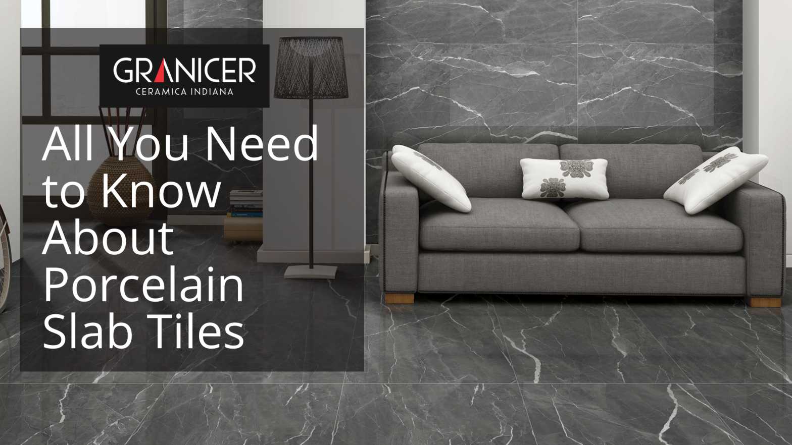 All You Need to Know About Porcelain Slab Tiles - WriteUpCafe.com