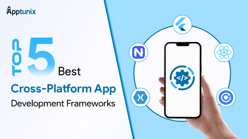 Top 5 Best Cross-Platform App Development Frameworks
