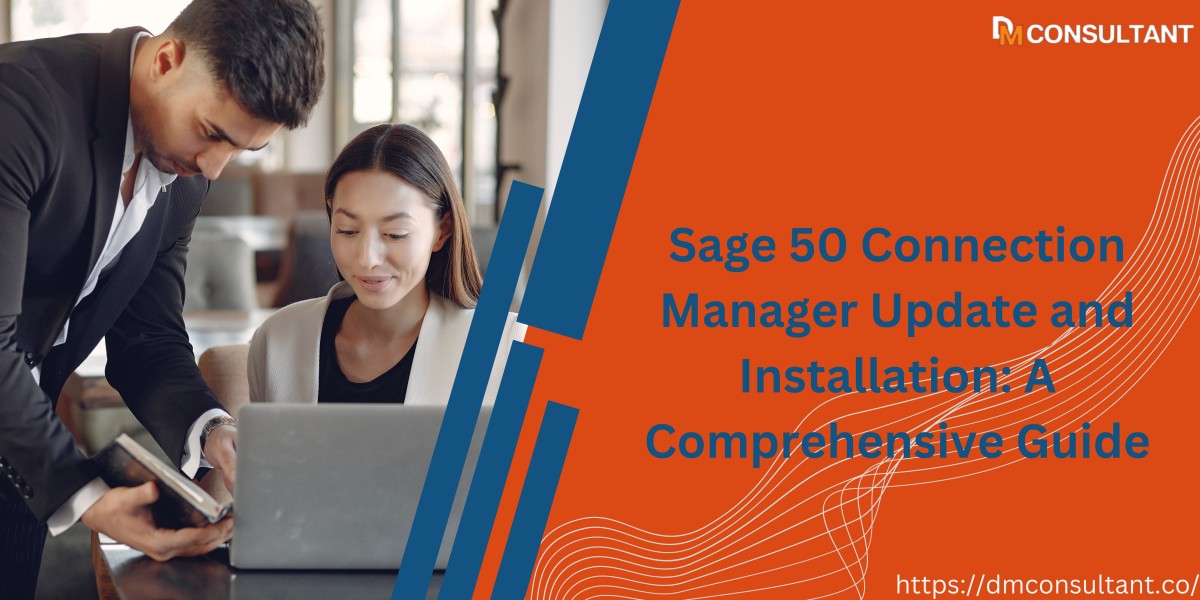 Sage 50 Connection Manager Update and Installation: A Comprehensive Guide