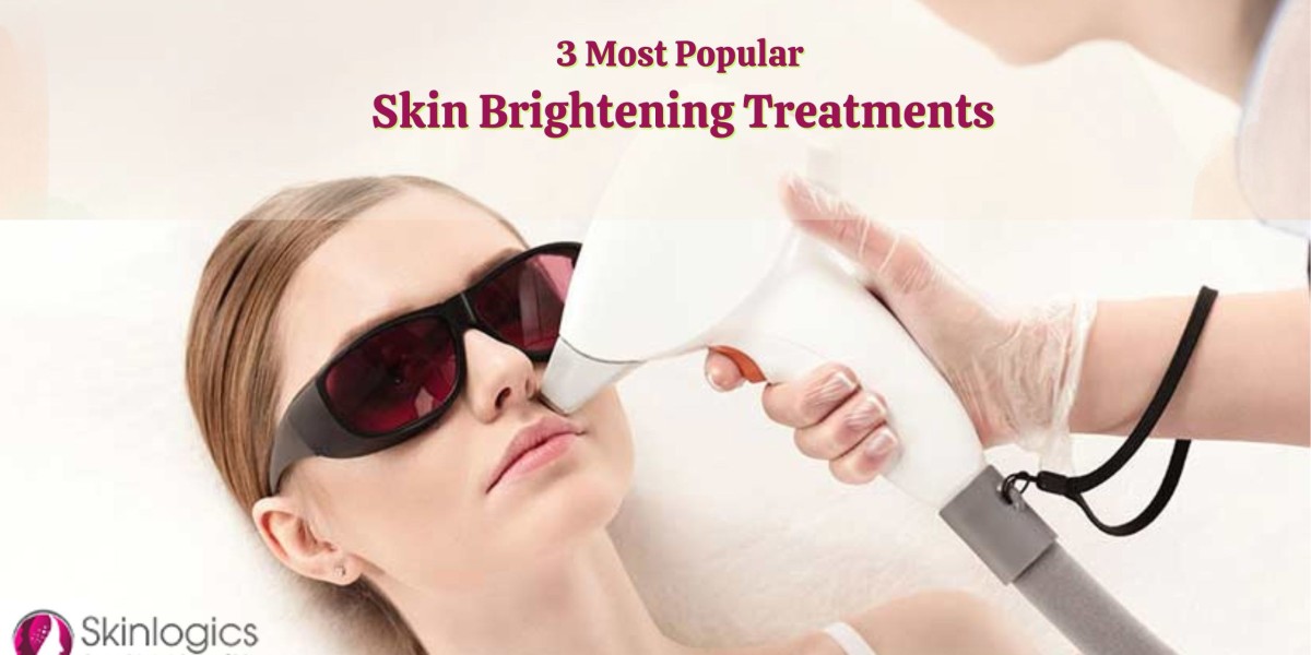 3 Most Popular Skin Brightening Treatments