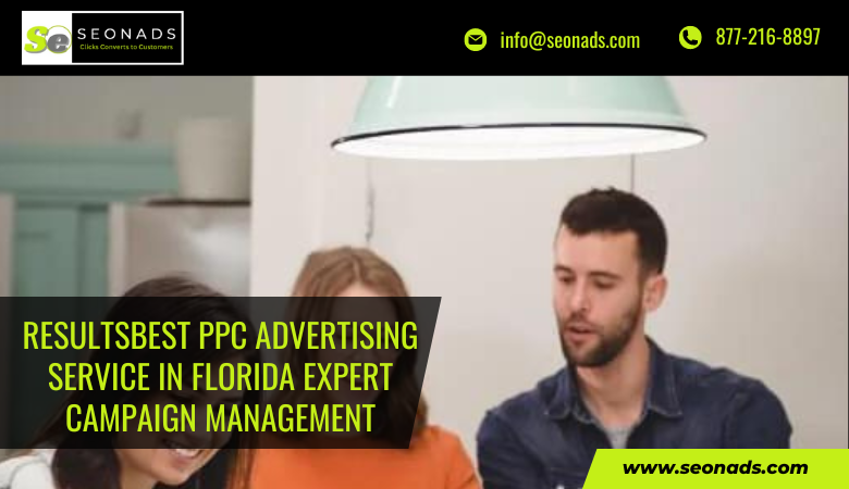ResultsBest PPC advertising service in Florida Expert Campaign Management – seonads