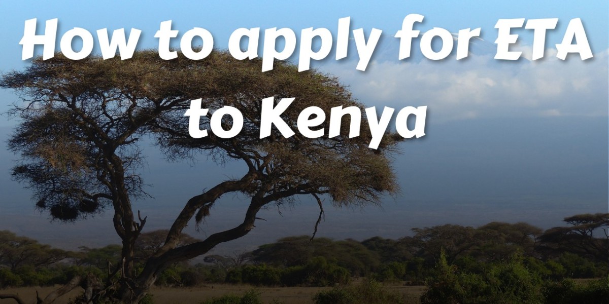 How to apply for ETA to Kenya?