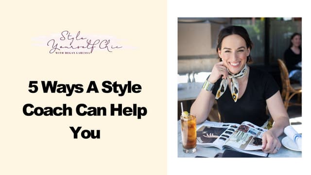 5 Ways A Style Coach Can Help You  | PPT